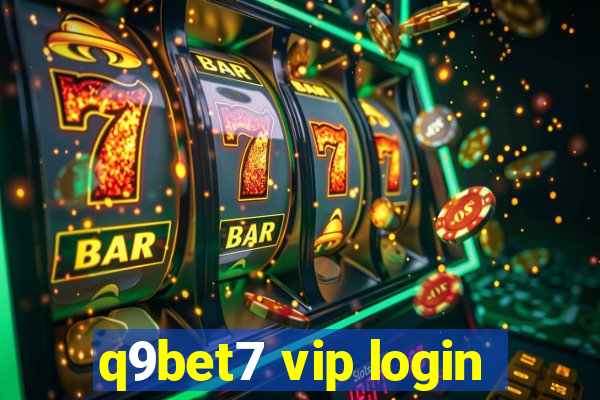 q9bet7 vip login